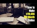 How to Make $110,656 Per Month Online