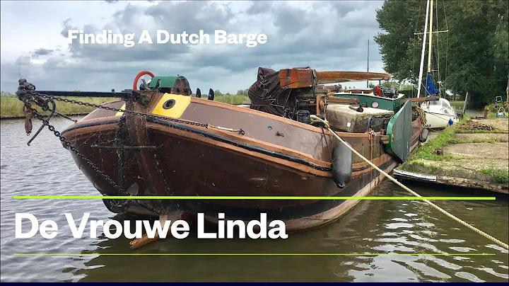 De Vrouwe Linda #1 Finding a Dutch Barge. The story of how I found my Dutch Barge.