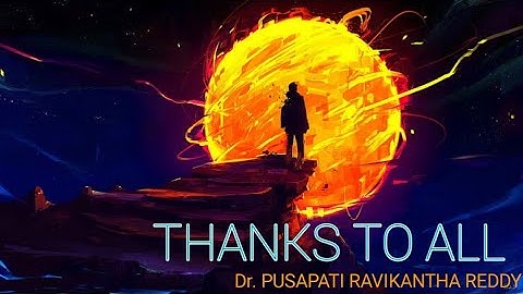 INTERDUCE MY NEW CHANNEL AND THANKS TO ALL @DRPUSAPATIRAVIKANTHAREDDY