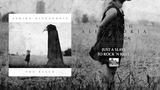 ASKING ALEXANDRIA - Just a Slave to Rock 'n Roll chords