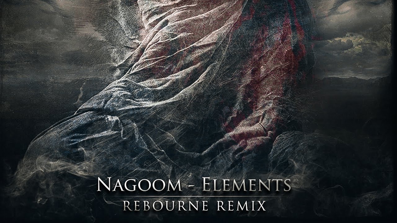 Nagoom - Elements (Rebourne Remix) [Official Preview]
