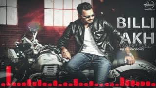 Billi Akh ( Full Audio Song ) | Prabh Gill | Punjabi Song Collection | Speed Records