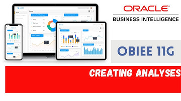 How to Create Analyses in OBIEE 11g - Creating Analysis and Dashboard