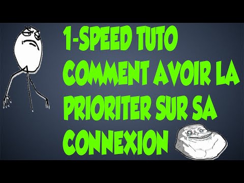 Speed Tuto #1 - Avoir la priorité sur sa connexion