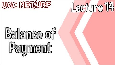 Balance Of Payment | Unit 1 | UGC NET/JRF Paper 2 Commerce| By Smriti Tripathi