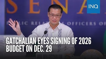 Gatchalian eyes signing of 2026 budget on Dec. 29