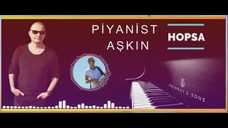 Piyanist AŞKIN    Hopsa Resimi