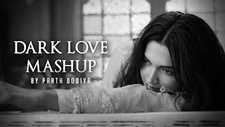 Dark Love Mashup - Parth Dodiya | Ranveer Singh, Deepika Padukone screenshot 3