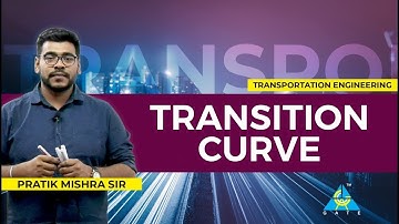 Transition Curve | Transportation Engineering