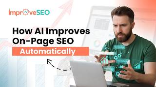 How AI Improves On Page SEO Automatically