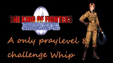 KOF2000 Whip only A button play level8 challenge part.3