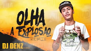 MC Kevinho - Olha a Explosão (DJ Denz Remix) edit