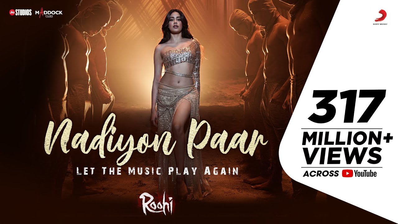 Nadiyon Paar Let the Music Play  Roohi  Janhvi  Sachin Jigar  Rashmeet Shamur IP Singh