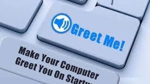 Windows Greet you with a Custom Voice Message at Startup | For All Windows Versions...