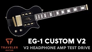 Traveler Guitar EG-1 Custom Black V2 Headphone Amp Test Drive