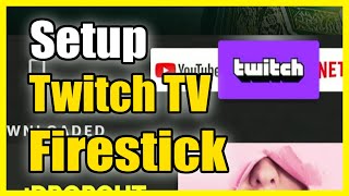 How to Sign in & Setup Twitch TV on Firestick 4k Max (Easy Method)