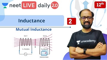 NEET: Inductance L2 | Class 12 | Live Daily 2.0 | Unacademy NEET | Anu Gupta