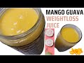 Mango/Guava Juice| Weight-loss Juice