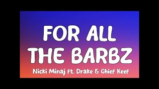 Nicki Minaj - FOR ALL THE BARBZ ft. Drake & Chief Keef Remix (DJ BRENTAY)
