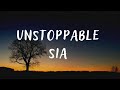 Sia – Unstoppable (lyrics)