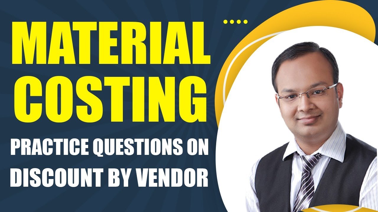 Cost Accounting | Material Costing | Part-8 | Practice Questions On Discount by Vendor |