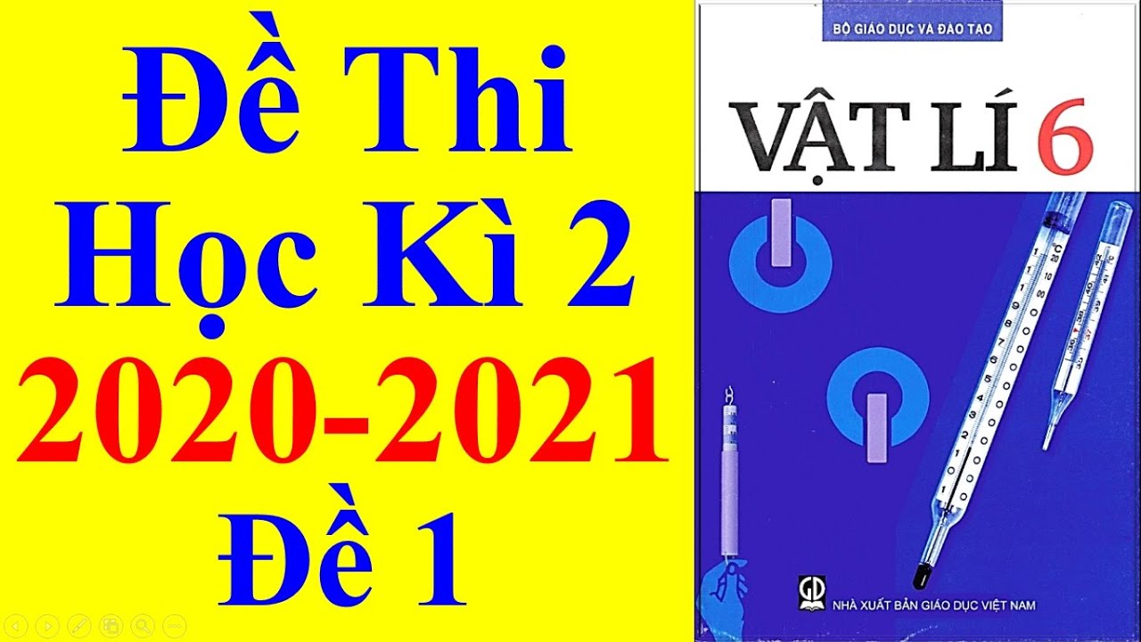 Đề thi học kì 2 môn vật lý lớp 6 | Vật lý Lớp 6 – Đề Thi Học Kì 2 Năm Học 2020 – 2021