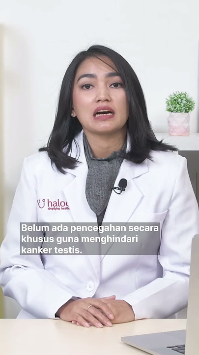 Kanker Testis: Penyebab, Gejala, Pengobatan, dan Pencegahan #Shorts