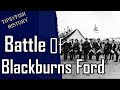 Battle of Blackburns Ford: (Civil War Generals summary)