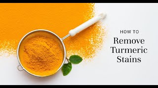 These 5 Effective Steps Will Help you Remove Turmeric Stains Easily