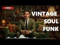 Ultimate Vintage Soul Experience | Old School 70s Funk Groove Mix 2026