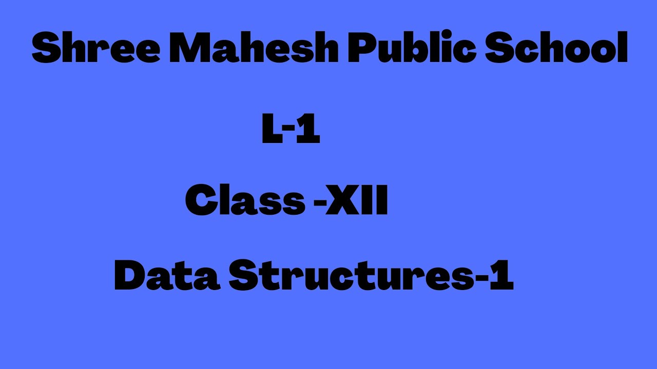 Part-1 Class XII ch-9 Data structure-1 - YouTube