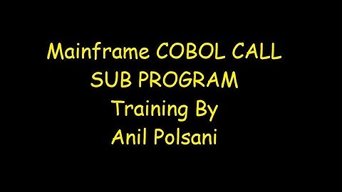 COBOL CALL SUB Program |MAINFRAME NEW BATCH STARTS ON Aug 31 9.30 AM |Anil Polsani |+91-9908502542