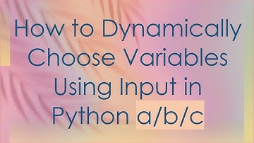 How to Dynamically Choose Variables Using Input in Python a/b/c