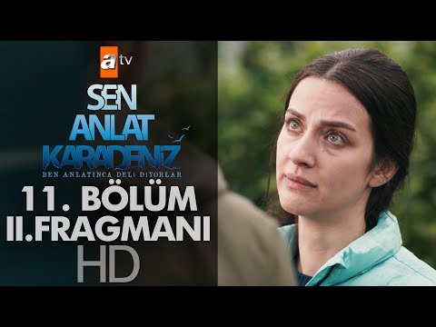 Sen Anlat Karadeniz 11. Bölüm 2. Fragmanı