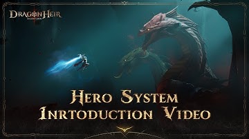 Hero System Introduction Video| Dragonheir Official Guide