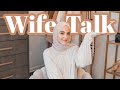 Wife Talk | Let&#39;s Chat...