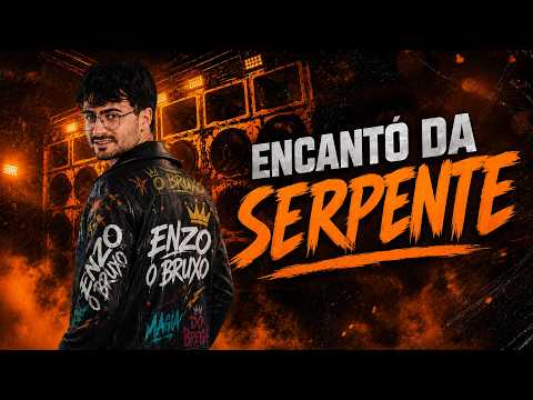ENCANTO DA SERPENTE - Enzo O Bruxo - REPERTÓRIO PROMOCIONAL SETEMBRO