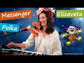 Messenger (♫ Live Polka Version) - Elizaveta