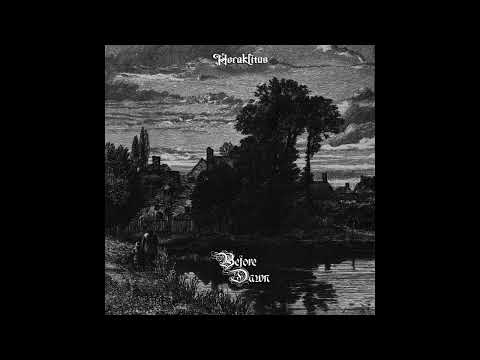 Heraklitus - Before Dawn - [Full Album]