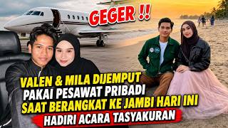 VALEN AND MILA PICKED UP BY PRIVATE JET HEADING TO JAMBI TODAY TO ATTEND A THANKSGIVING EVENT