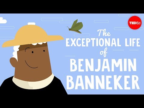 The exceptional life of Benjamin Banneker - Rose-Margaret Ekeng-Itua 