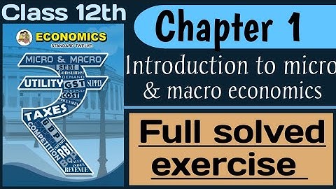 12th Economics chapter 1 | Introduction to micro and macro economics | Full solved exercise | Hsc