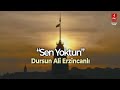 DURSUN ALİ ERZİNCANLI "SEN YOKTUN"