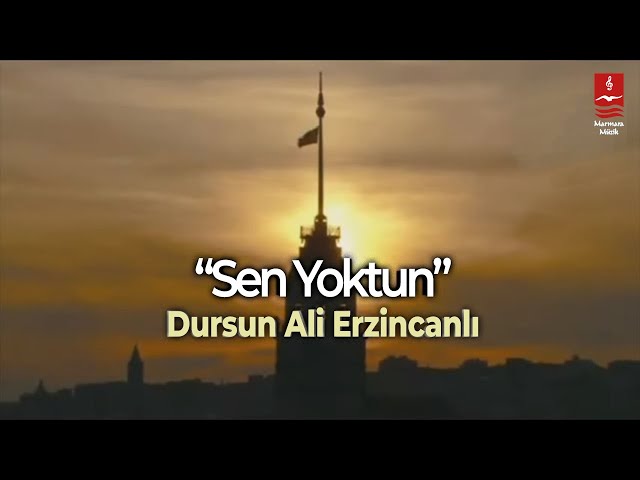 DURSUN ALİ ERZİNCANLI SEN YOKTUN class=