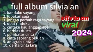 silvia an - kandaku sayang - lupakan saja - obat rinduku (musik)