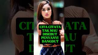 CITA CITATA || TAK PANTAS LAGI DISEBUT SEBAGAI PENYANYI DANGDUT CITA CITATA || TAK PANTAS LAGI DISEBUT SEBAGAI PENYANYI DANGDUT
