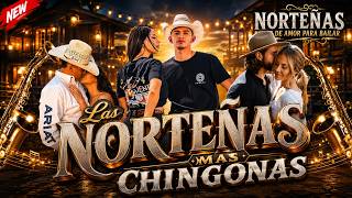 Las Norteñas Más Chingonas🔥Cumbias Norteñas Mix Para Bailar 2026