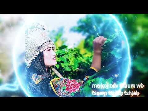 Hmong new song - me koj txiv thaum wb tseem tshiab By - Maiv neeb thoj