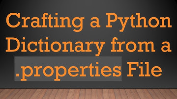 Crafting a Python Dictionary from a .properties File