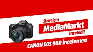 Canon EOS 90D Fotoğraf Makinesi İncelemesi #MediaMarkttaKeyfineBak